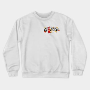 Gobble Crewneck Sweatshirt